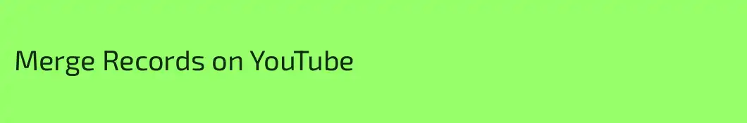 Merge Records on YouTube